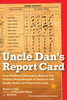 Uncle Dan's Report Card: From Toddlers to Teenagers, Helping Our Children Build Strength of Character wit h Healthy Habits and Values Every Day - ISBN: 9780399536779