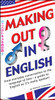 Making Out in English: (English Phrasebook) - ISBN: 9780804836814