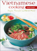 Vietnamese Cooking Made Easy: Simple, Flavorful and Quick Meals [Vietnamese Cookbook, 50 Recipes] - ISBN: 9780794603472