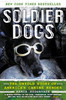 Soldier Dogs: The Untold Story of America's Canine Heroes - ISBN: 9780451414366