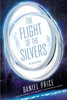 The Flight of the Silvers: The Silvers Book One - ISBN: 9780451472762