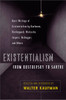 Existentialism from Dostoevsky to Sartre: Basic Writings of Existentialism by Kaufmann, Kierkegaard, Nietzsche, Jaspers, Heidegger, and Others - ISBN: 9780452009301