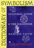 Dictionary of Symbolism: Cultural Icons and the Meanings Behind Them - ISBN: 9780452011182