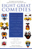 Eight Great Comedies: The Complete Texts of the World's Great Comedies from Ancient Times to the Twentieth Century - ISBN: 9780452011700