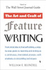 The Art and Craft of Feature Writing: Based on The Wall Street Journal Guide - ISBN: 9780452261587