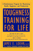Toughness Training for Life: A Revolutionary Program for Maximizing Health, Happiness and Productivity - ISBN: 9780452272439