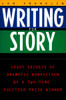 Writing for Story: Craft Secrets of Dramatic Nonfiction - ISBN: 9780452272958