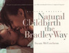 Natural Childbirth the Bradley Way: Revised Edition - ISBN: 9780452276598