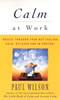 Calm at Work: Breeze Through Your Day Feeling Calm, Relaxed and In Control - ISBN: 9780452280427