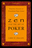 Zen and the Art of Poker: Timeless Secrets to Transform Your Game - ISBN: 9780452281264