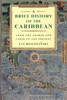 A Brief History of the Caribbean: From the Arawak and Carib to the Present - ISBN: 9780452281936