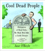 Cool Dead People: Obituaries of Real Folks We Wish We'd Met a Little Sooner - ISBN: 9780452282292