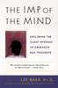 The Imp of the Mind: Exploring the Silent Epidemic of Obsessive Bad Thoughts - ISBN: 9780452283077