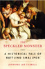 The Speckled Monster: A Historical Tale of Battling Smallpox - ISBN: 9780452285071