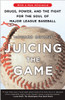 Juicing the Game: Drugs, Power, and the Fight for the Soul of Major League Baseball - ISBN: 9780452287419