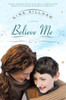 Believe Me: A Novel - ISBN: 9780452289765