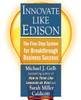 Innovate Like Edison: The Five-Step System for Breakthrough Business Success - ISBN: 9780452289826