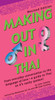 Making Out in Thai: Revised Edition (Thai Phrasebook) - ISBN: 9780804835558