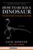 How to Build a Dinosaur: The New Science of Reverse Evolution - ISBN: 9780452296015