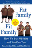 Fat Family/Fit Family: How We Beat Obesity and You Can Too - ISBN: 9780452296930