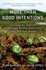 More Than Good Intentions: Improving the Ways the World's Poor Borrow, Save, Farm, Learn, and Stay Healthy - ISBN: 9780452297562