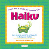 Haiku: Learn to express yourself by writing poetry in the Japanese tradition  - ISBN: 9780804835015