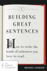 Building Great Sentences: How to Write the Kinds of Sentences You Love to Read - ISBN: 9780452298606