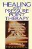 Healing with Pressure Point Therapy: Simple, Effective Techniques for Massaging Away More Than 100 Annoying Ailments - ISBN: 9780735200067