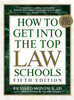 How to Get Into the Top Law Schools: Fifth Edition - ISBN: 9780735204577