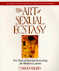The Art of Sexual Ecstasy: The Path of Sacred Sexuality for Western Lovers - ISBN: 9780874775815