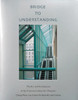 Bridge to Understanding: The Art and Architecture of San Francisco's Asian Art Museum - Chong-Moon Lee Center for Asian Art and Culture - ISBN: 9780939117192