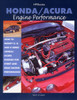 Honda/Acura Engine Performance: How to Modify D, B, and H Series Honda/Acura Engines for Street and Drag Racing Performance - ISBN: 9781557883841