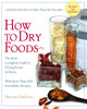 How to Dry Foods: The Most Complete Guide to Drying Foods at Home - ISBN: 9781557884978