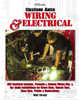 Custom Auto Wiring & Electrical HP1545: OEM Electrical Systems, Premade & Custom Wiring Kits, & Car Audio Installations for Street Rods, Muscle Cars, Race Cars, Trucks & Restorations - ISBN: 9781557885456