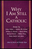 Why I Am Still a Catholic:  - ISBN: 9781573226776