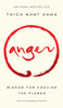 Anger: Wisdom for Cooling the Flames - ISBN: 9781573229371
