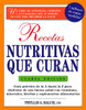 Recetas Nutritivas Que Curan, 4th Edition: Guia practica de la A hasta la Z para disfrutar de una burna salud convitaminas, minerales, hierbas y suplementos alimentarios - ISBN: 9781583333525