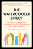 The Watercooler Effect: An Indispensable Guide to Understanding and Harnessing the Power of Rumors - ISBN: 9781583333594
