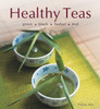 Healthy Teas: Green, Black, Herbal, Fruit - ISBN: 9780794650049