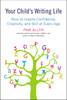 Your Child's Writing Life: How to Inspire Confidence, Creativity, and Skill at Every Age - ISBN: 9781583334393