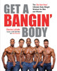 Get a Bangin' Body: The City Gym Boys' Ultimate Body Weight Workout for Men & Women - ISBN: 9781583334508