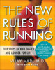 The New Rules of Running: Five Steps to Run Faster and Longer for Life - ISBN: 9781583335383