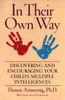 In Their Own Way: Discovering and Encouraging Your Child's Multiple Intelligences - ISBN: 9781585420513