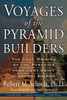 Voyages of the Pyramid Builders: The True Origins of the Pyramids from Lost Egypt to Ancient America - ISBN: 9781585423200