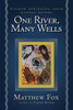 One River, Many Wells: Wisdom Springing from Global Faiths - ISBN: 9781585423262