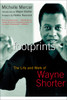 Footprints: The Life and Work of Wayne Shorter - ISBN: 9781585424689