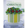 Classic & Contemporary Christmas Cakes:  - ISBN: 9781853918339