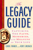 The Legacy Guide: Capturing the Facts, Memories, and Meaning of Your Life - ISBN: 9781585425167