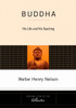 Buddha: His Life and His Teaching - ISBN: 9781585426645