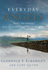 Everyday Angels: Bring the Angels into Your Life Each Day of the Year - ISBN: 9781585427031